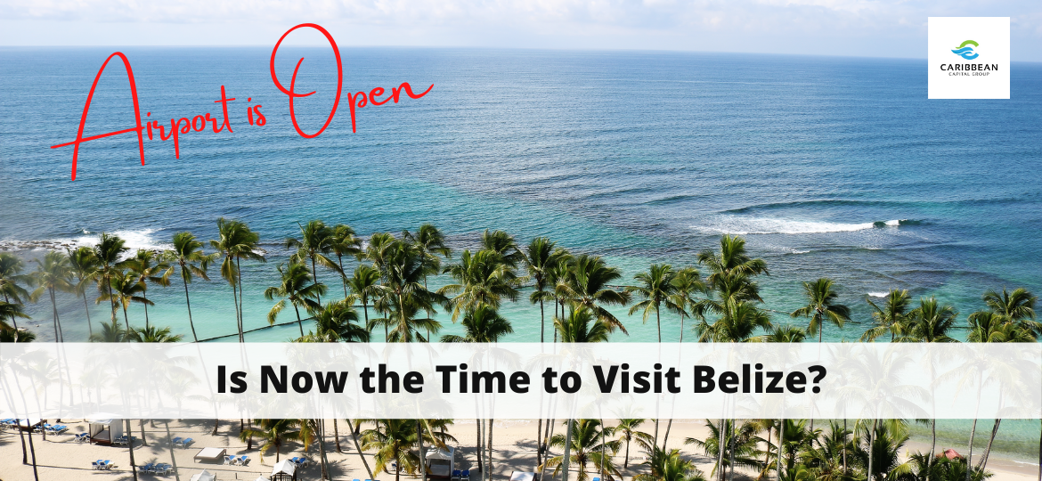 Is this the time to visit belize - airport is open