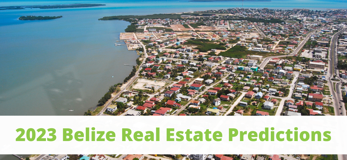 2023 Belize Real Estate Predictions